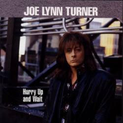 Joe Lynn Turner : Hurry Up and Wait